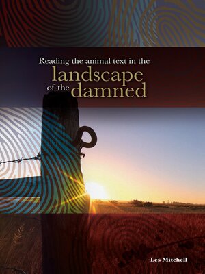 cover image of Reading the Animal Text in the Landscape of the Damned
